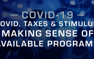 COVID, Taxes & Stimulus Programs