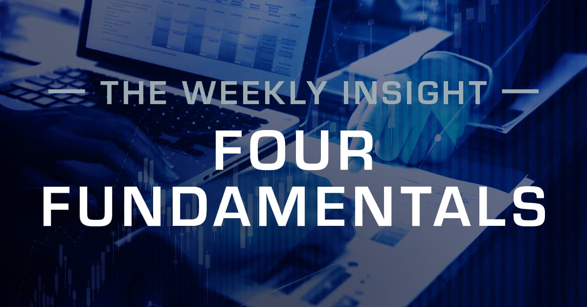 The Weekly Insight: Four Fundamentals