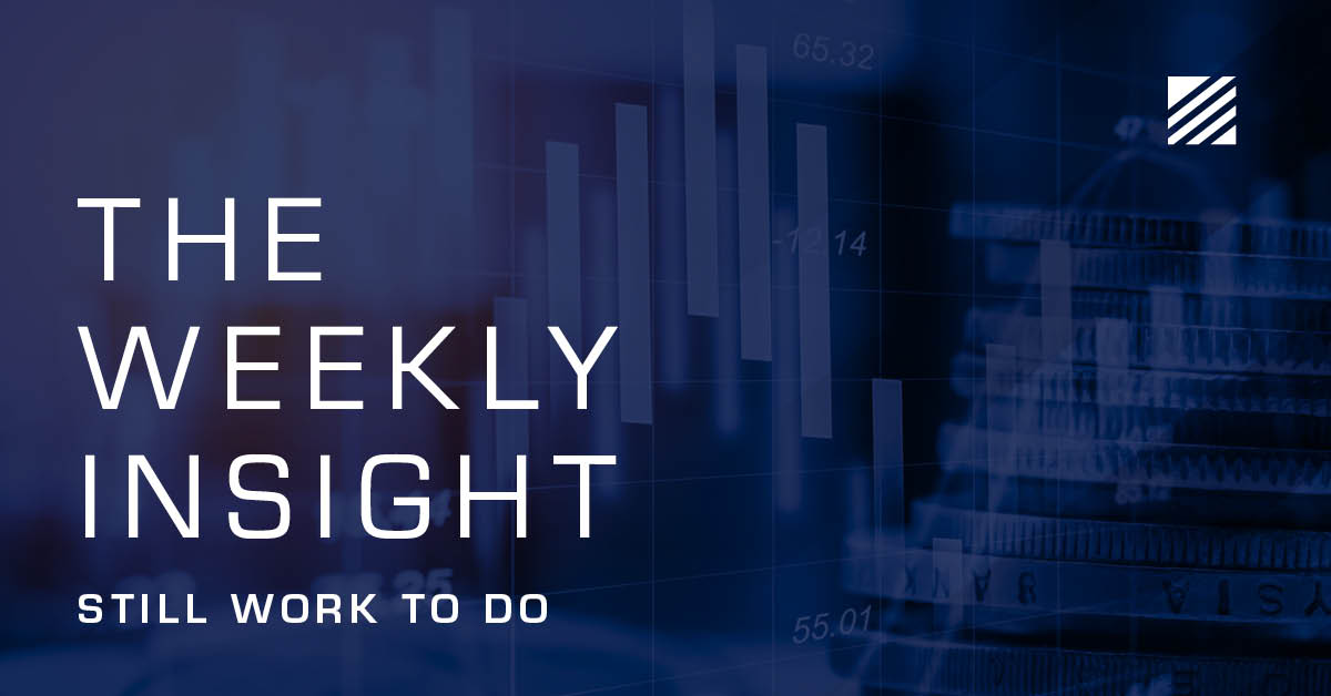 The Weekly Insight: Still Work to Do Graphic