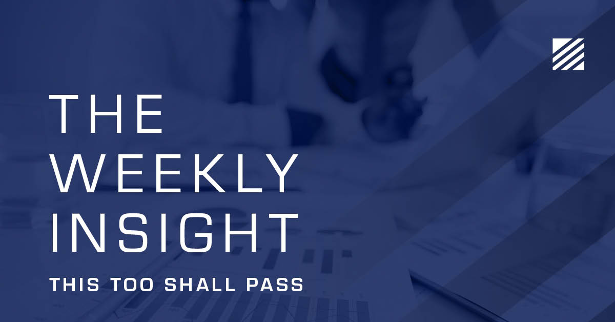 The Weekly Insight: This Too Shall Pass Graphic