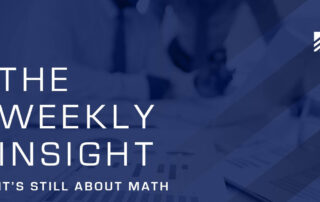 The Weekly Insight: It’s Still About Math Graphic