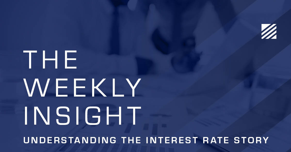 The Weekly Insight: Understanding the Interest Rate Story Graphic