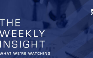 The Weekly Insight: What We're Watching Graphic