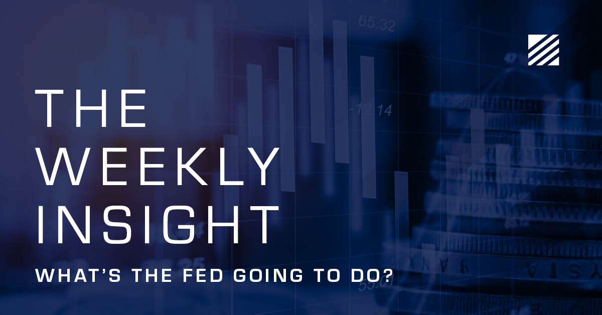 The Weekly Insight: What’s the Fed Going to Do? Graphic