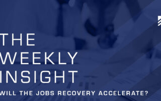 The Weekly Insight: Will the Jobs Recovery Accelerate? Graphic