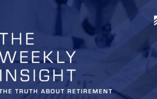 The Weekly Insight Memo: The Truth About Retirement Graphic