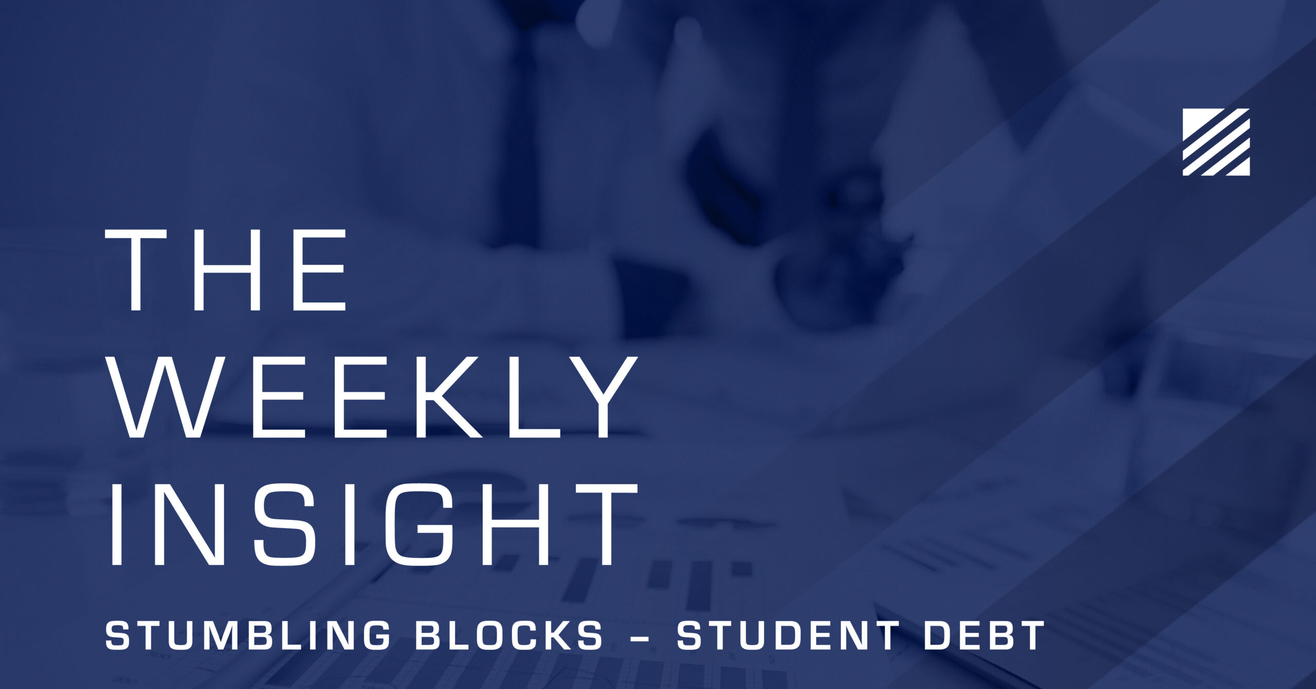 The Weekly Insight: Stumbling Blocks – Student Debt Graphic