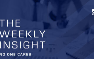 The Weekly Insight: No One Cares Graphic