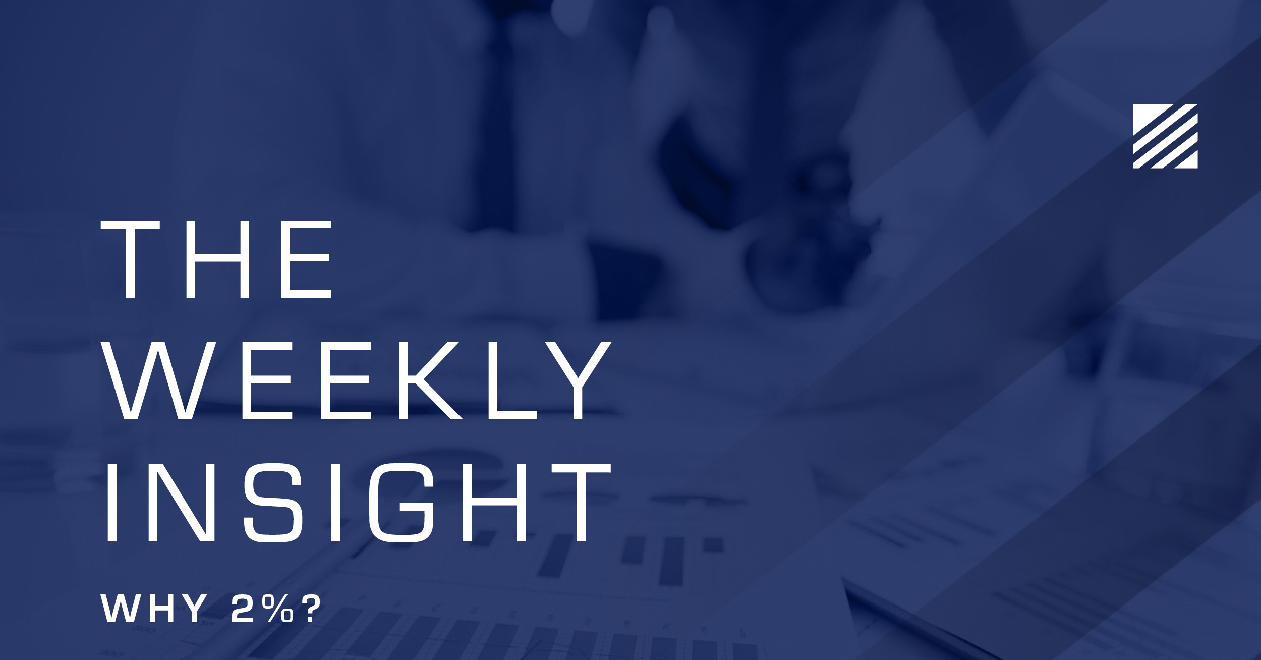 The Weekly Insight: Why 2%? Graphic