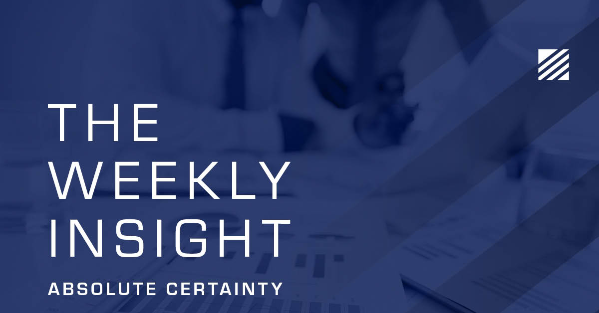 The Weekly Insight: Absolute Certainty Graphic