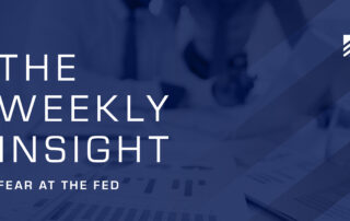 The Weekly Insight: Fear at the Fed Graphic