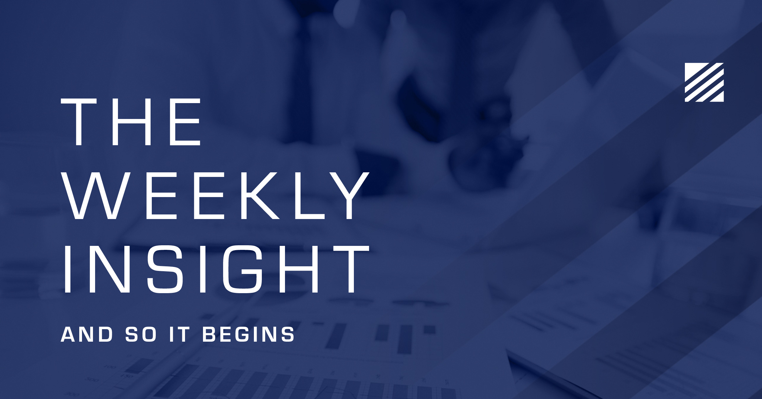 The Weekly Insight: And So It Begins Graphic