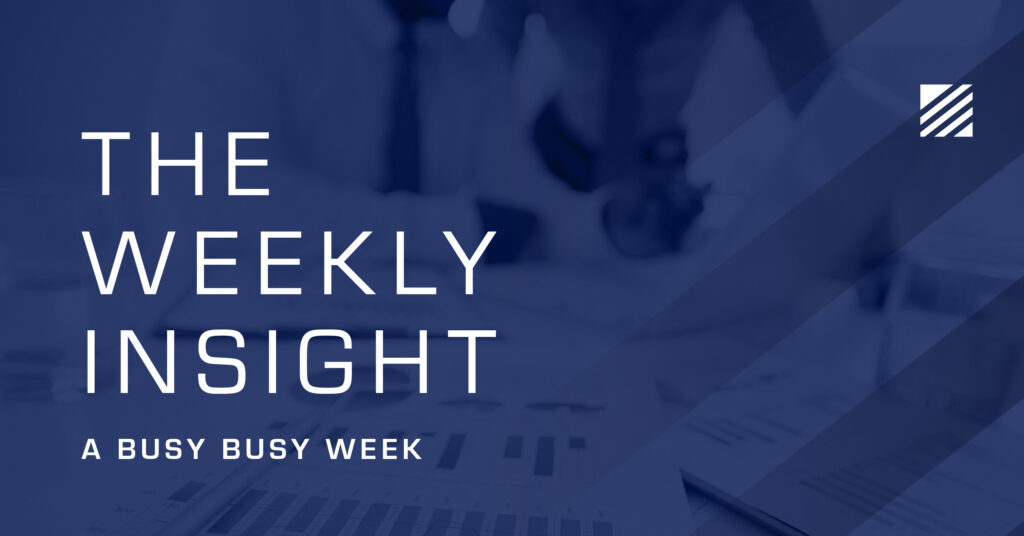 The Weekly Insight: A Busy Busy Week Graphic
