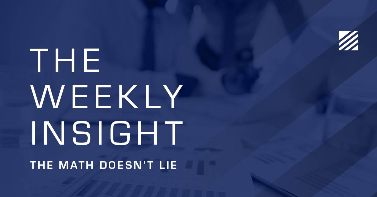 The Weekly Insight: The Math Doesn't Lie Graphic