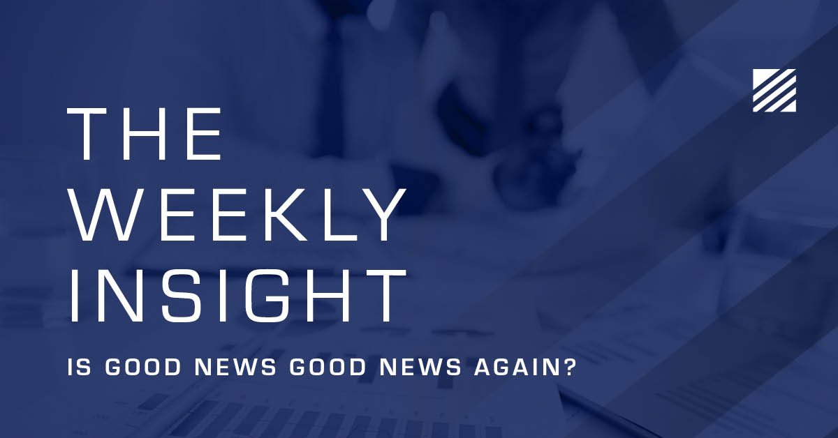 The Weekly Insight: Is Good News Good News Again? graphic