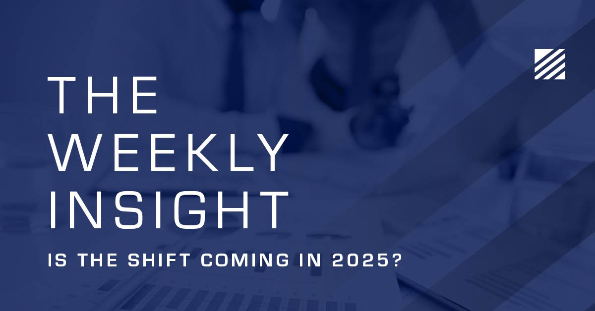 The Weekly Insight: Is the Shift Coming in 2025? Graphic