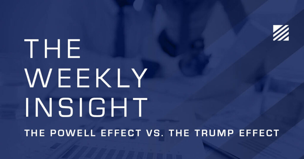 The Weekly Insight: The Powell Effect vs. The Trump Effect Graphic