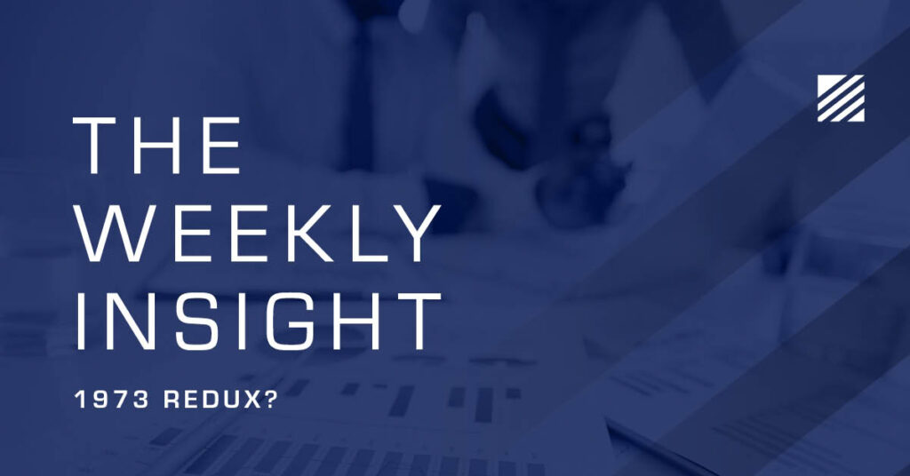The Weekly Insight: 1973 Redux? Graphic